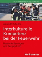 Interkulturelle Kompetenz Bei Der Feuerwehr Herausforderungen Und Perspektiven