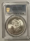 1879-s. Morgan Silver Dollar  ,  Rev 1878, PCGS MS63 better date