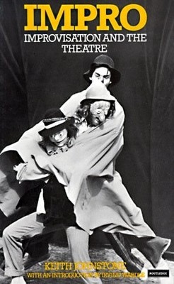 Impro: Improvisation and the Theatre - Johnstone, Keith