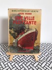 UNE VILLE FLOTTANTE / JULES VERNE / BIBLIOTHEQUE VERTE / HACHETTE / 1947