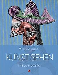 Kunst sehen - Pablo Picasso | Buch | 9783957790682