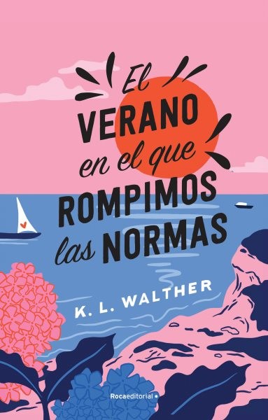 El verano en el que rompimos las normas / The Summer of Broken Rules, Paperba...