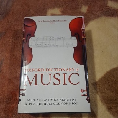 The Oxford Dictionary of Music 6th Edition Hardcover Michael and Joyce Kennedy
