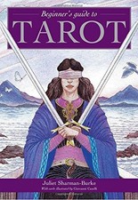 Beginner's Guide To Tarot: The perfect introduction... - Sharman-Burke, Juliet