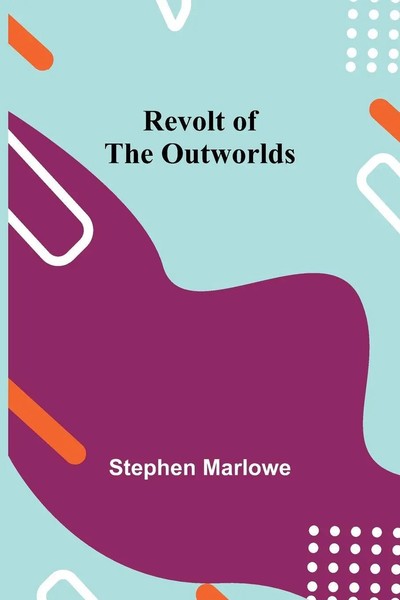 Revolt Of The Outworlds | Stephen Marlowe | Taschenbuch | Englisch | 2023-image