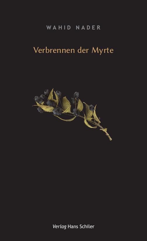 Thumbnail - Verbrennen Der Myrte | Wahid Nader | 2019 | Deutsch