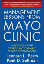 Management Lessons from Mayo C... 9780071590730 by Berry, Leonard, Seltman, Kent
