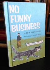 NO FUNNY BUSINESS - Edith 1thatcher Hurd (Hard Cover) 1962  Vintage Children