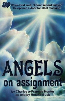 Angels on Assignment by Buck, R.; Hunter, Charles