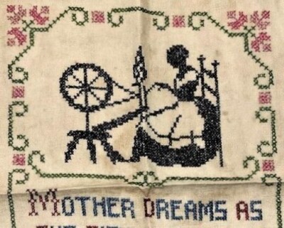 Mother Cross Stitch Colonial Sampler Linen Vtg Mother Dreams at Spinning Wheel