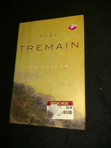 The Colour by Rose Tremain (2003, Hardcover) - Picture 1 of 6