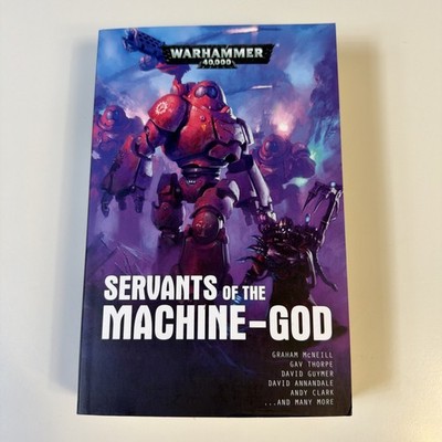 Warhammer 40k: Servants of the Machine God, Anthology, Black Library OOP PB