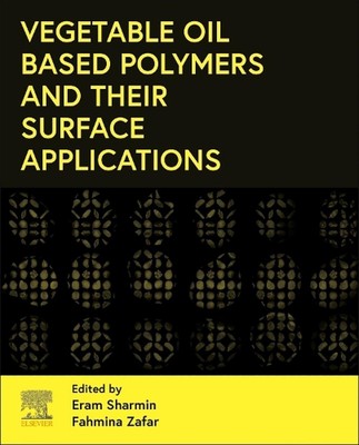 Polymere auf Pflanzenölbasis und ihre Oberflächenanwendungen von Eram Sharmin Pape