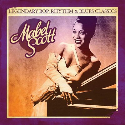 Scott,mabel - Legendary Bop Rhythm & Blues Classics - Music CD
