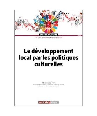 Le développement local par les politiques culturelles [Dossier d'experts], Alex