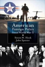 American Foreign Policy Since World War II- 148336853X, Steven W Hook, paperback