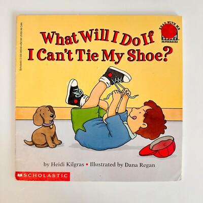 What Will I Do If I Can t Tie My Shoe? book by Heidi Kilgras (Paperback)