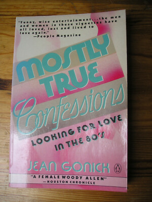 Mostly true confessions - Looking for love in the 80´s