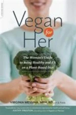 Vegan for Her: The WomanÂ?s Guide to Being Healthy and Fit on a Plant-Bas - GOOD