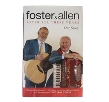 Foster & Allen: After All These Years Our Story by Mick Foster & Tony Allen