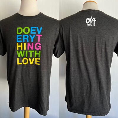 OLA HARD SELTZER Official ''Do Everything With Love'' Drink T-Shirt Size Large