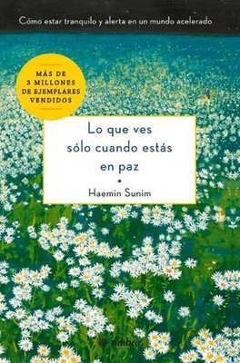 Lo Que Ves Slo Cuando Ests En Paz: C?mo Estar Tranquilo Y Alerta En Un Mundo Ace