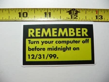 SARCASTIC SMALL STICKER DECAL Y2K TURN OFF COMPUTER BEFORE 12/31/99 FUNNY