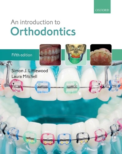 An Introduction to Orthodontics by Simon J. Littlewood, Laura... - 9780198808664
