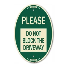 Designer Sign Please Do Not Block Driveway 12" x 18" Metal Sign