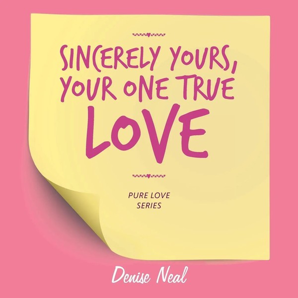 Denise Neal | Sincerely Yours, Your One True Love | Taschenbuch | Englisch-image