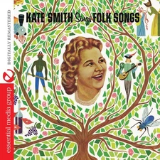 KATE SMITH - KATE SMITH SINGS FOLK SONGS NEW CD