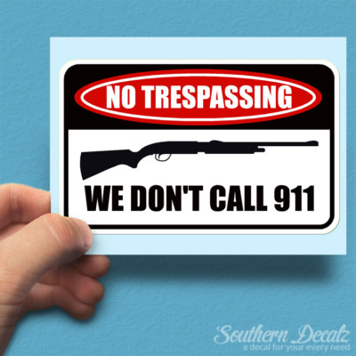 Danger We Don't Dial 911 Shotgun - Vinyl Decal Sticker - c7 - 6'' x 3.75''