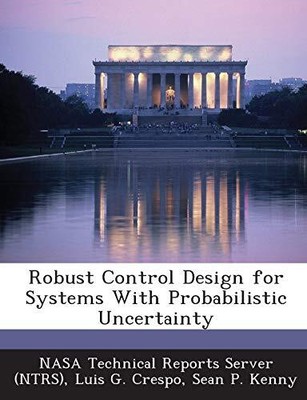 Crespo - Robust Control Design for Systems with Probabilistic Uncerta - T9000z