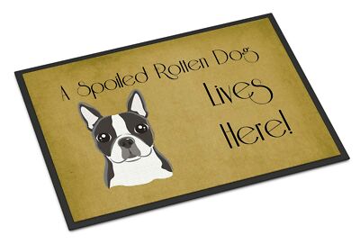Caroline's Treasures BB1451MAT Boston Terrier Spoiled Dog Lives Here  Doormat