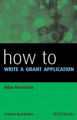 How to Write a Grant Application, Paperback by Hackshaw, Allan, Brand New, Fr...