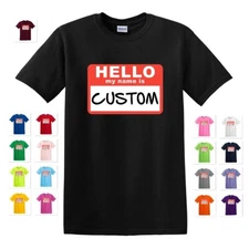 HELLO MY NAME IS CUSTOM PRINT T-SHIRT YOUR OWN TEXT NAME TAG TEE T-SHIRT GILDAN