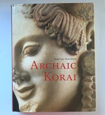 Archaic Korai by Katerina Karakasi Hardcover 2004