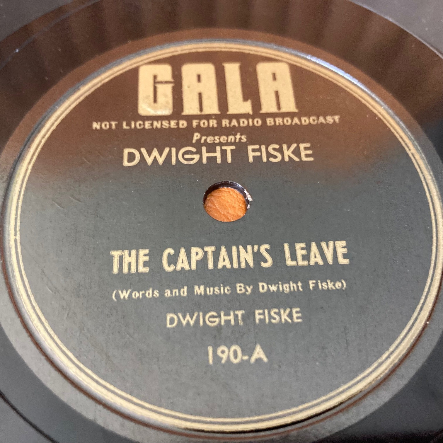 CAPTAIN'S LEAVE DWIGHT FISKE 78 RPM 10" RECORD GALA 190 PLAY TESTED 1946 RARE !