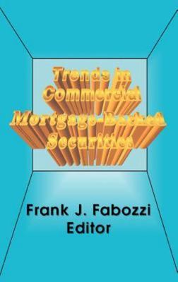 Trends in Commercial Mortgage-Backed Securities by Frank J. Fabozzi