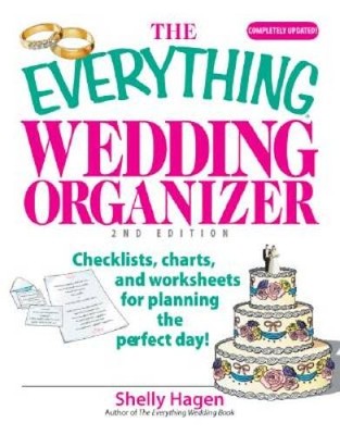 The Everything Wedding Organizer: Checklists, Charts, And Worksheets for  - GOOD