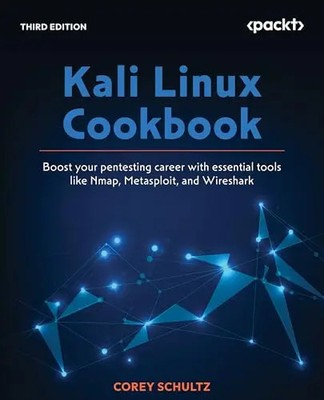 Kali Linux Cookbook - Third Edition: Boost your pentesting career with essential