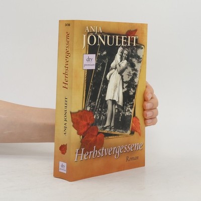Herbstvergessene  |  Anja Jonuleit