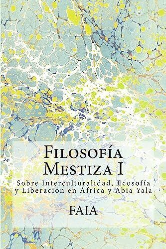 FilosofAa Mestiza I: Interculturalidad, EcosofAa y LiberaciA3n: Volume 1 (F<| - Zdjęcie 1 z 1
