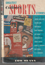 Collier&rsquo;s Greatest Sports Stories Tom Meany Ed. 1955 HC/DJ
