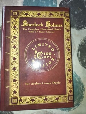 The complete illustrated Sherlock Holmes 37 short stories and 4 novels