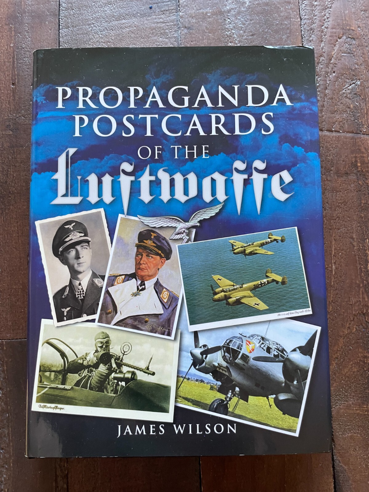 Propaganda Postcards of the Luftwaffe HB James Wilson