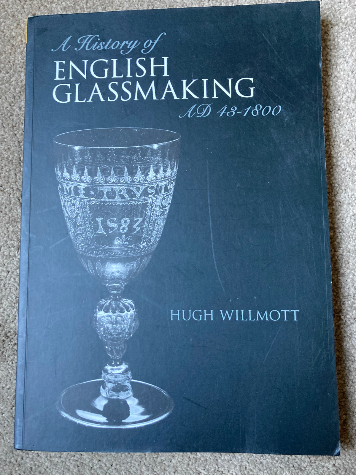 A History of Glassmaking in England by Hugh Willmott (Paperback, 2005)