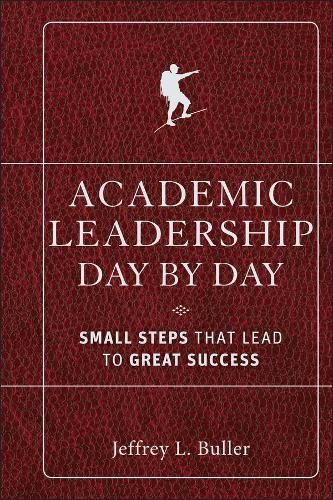 Academic Leadership Day by Day by Jeffrey L. Buller - 9780470903001