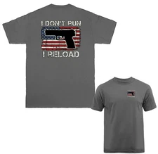 I don't Run I Reload 2nd Amendment Gun Military Patriotic US Flag T-shirt