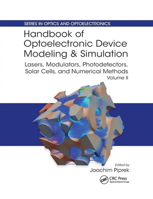 Handbook of Optoelectronic Device Modeling and Simulation Joachim Piprek Buch